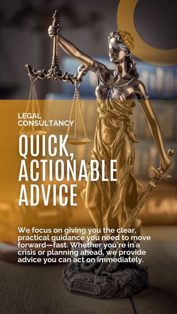 Legal Consultancy - quick , actionable advice